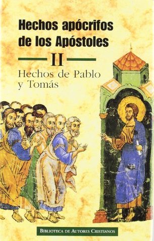 Hechos apócrifos de los Apóstoles. II: Hechos de Pablo y Tomás (Hardcover)
