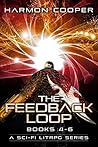 The Feedback Loop Box Set 4-6 by Harmon Cooper