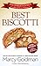 Best Biscotti: The Baker's ...