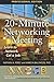 The 20-Minute Networking Meeting: Learn to Network. Get a Job.