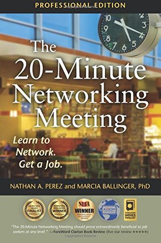The 20-Minute Networking Meeting: Learn to Network. Get a Job. (Paperback)