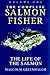 The Complete Salmon Fisher:...