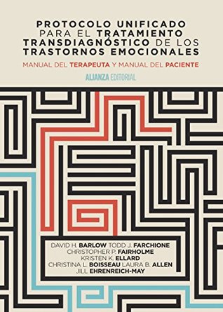 Protocolo unificado para el tratamiento transdiagnóstico de los trastornos emocionales: Manual del terapeuta y Manual del paciente (El Libro Universitario - Manuales) (Spanish Edition)