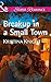 Breakup In A Small Town (A Slippery Rock Novel, Book 3) (Mills & Boon Superromance)