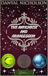 The Antichrist and Armageddon by Danyal Nicholson