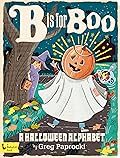 B Is for Boo: A Halloween Alphabet 