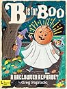 B Is for Boo by Greg Paprocki