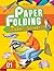 Paper Folding Part 1 by Dreamland Publications