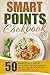 Smart Points Cookbook by Robert Edeson