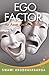 EGO Factor