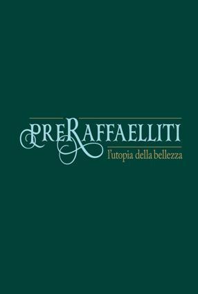 Preraffaelliti l'utopia della bellezza