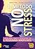 Il Metodo No Stress: Programma mindfulness (Italian Edition)