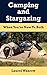 Camping and Stargazing - Wh...