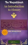 The Muqaddimah: An Introduction to History