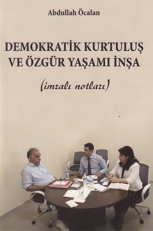 Demokratik Kurtuluş ve Özgür Yaşamı İnşa (İmralı Notları)