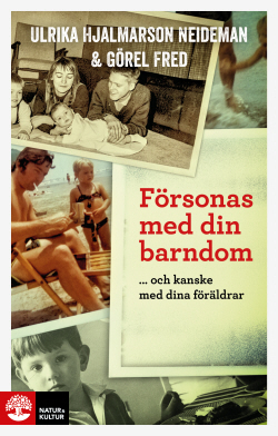 Försonas med din barndom ... och kanske med dina föräldrar (Hardcover)