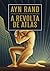 A Revolta de Atlas by Ayn Rand