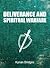 Deliverance and Spiritual W...