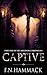 Captive (The Akeldama Chronicles)