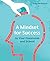 A Mindset for Success: In y...