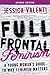 Full Frontal Feminism by Jessica Valenti Full Frontal Feminism by Jessica Valenti