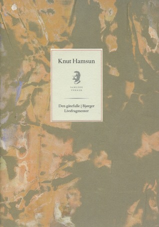 Den gåtefulle / Bjørger / Livsfragmenter (Hardcover)