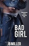 Bad Girl by J.B.  Miller
