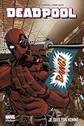 Deadpool Vol. 3: Je suis ton homme