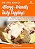 Tasty Toppings: 18 Dairy an...