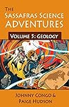 The Sassafras Science Adventures Volume 5 Geology
