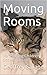 Moving Rooms: For Helping C...