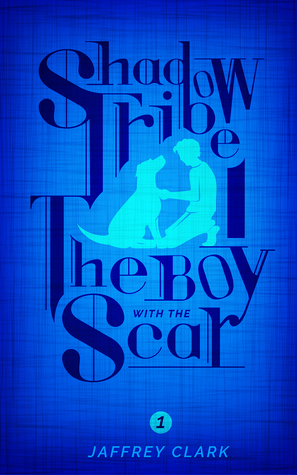 The Shadow Tribe: The Boy with the Scar