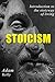 Stoicism: Introduction to t...