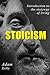 Stoicism by Adam Kelly
