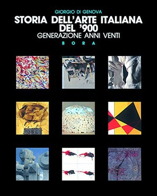 Storia dell'arte italiana del '900. Vol. 4: Generazione anni Venti
