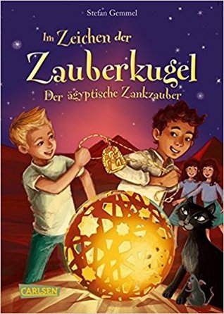 Der ägyptische Zankzauber (Im Zeichen der Zauberkugel, #3)
