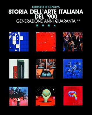 Storia dell'arte italiana del '900. Vol. 6/2: Generazione anni Quaranta