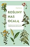 Rośliny nas ocalą by Miriam Borovich