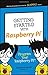 Getting Started With Raspberry Pi (Dummies Junior)