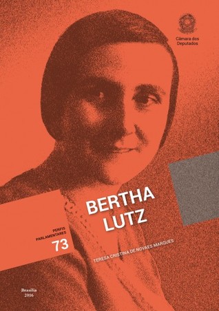 Bertha Lutz (Perfis Parlamentares, #73)