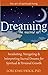 Dreaming—The Sacred Art: Incubating, Navigating and Interpreting Sacred Dreams for Spiritual and Personal Growth (The Art of Spiritual Living)
