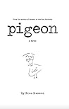 Pigeon: (A Novel)