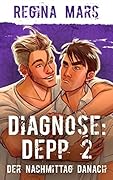 Diagnose: Depp 2: Der Nachmittag danach
