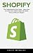 Shopify: The Comprehensive ...