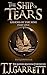 The Ship of Tears (The Legend of the Nine: Part One; The Eastern Kingdom Chronicles #8)