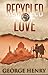 Recycled Love by George  Henry