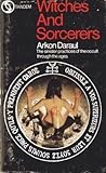 Witches and Sorcerers by Arkon Daraul