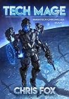 Book cover for Tech Mage (The Magitech Chronicles #1)