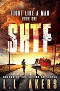 Fight Like a Man (SHTF, #1)