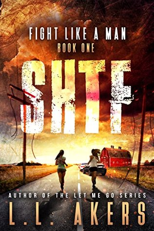 Fight Like a Man (SHTF, #1)